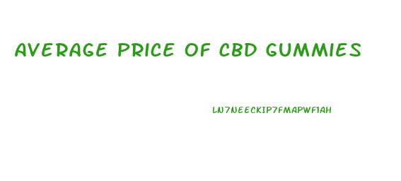 Average Price Of Cbd Gummies