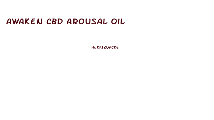 Awaken Cbd Arousal Oil