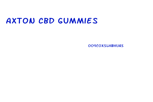 Axton Cbd Gummies