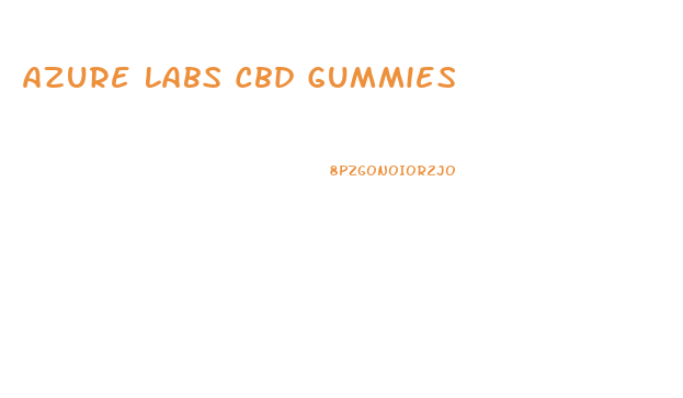 Azure Labs Cbd Gummies