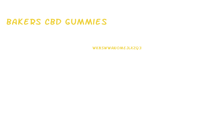 Bakers Cbd Gummies