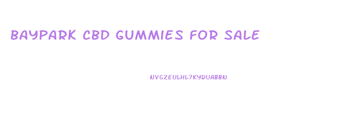 Baypark Cbd Gummies For Sale