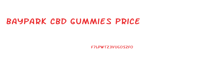 Baypark Cbd Gummies Price