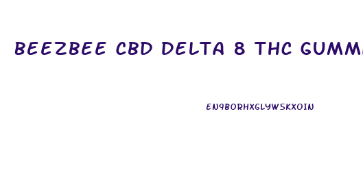 Beezbee Cbd Delta 8 Thc Gummies