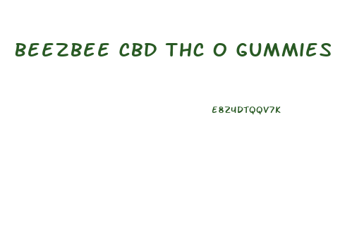 Beezbee Cbd Thc O Gummies