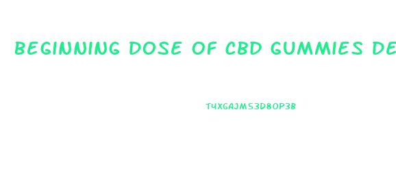 Beginning Dose Of Cbd Gummies Depression