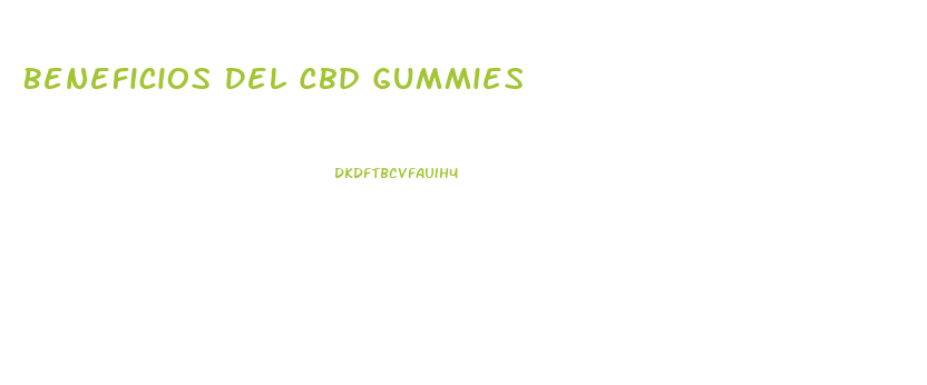 Beneficios Del Cbd Gummies