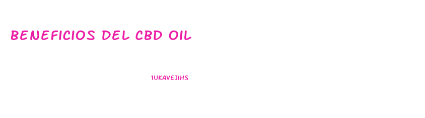 Beneficios Del Cbd Oil
