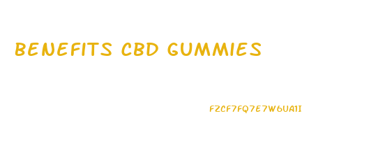 Benefits Cbd Gummies