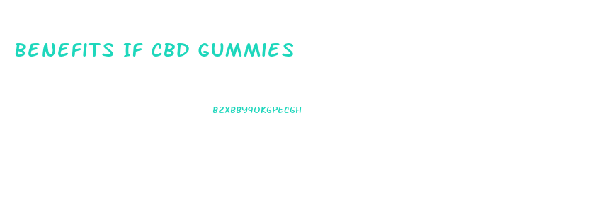Benefits If Cbd Gummies