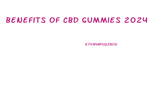 Benefits Of Cbd Gummies 2024mg