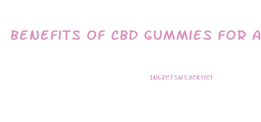 Benefits Of Cbd Gummies For Anxiety
