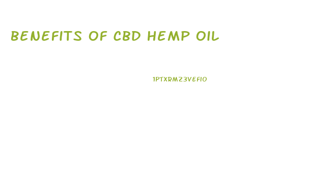 Benefits Of Cbd Hemp Oil