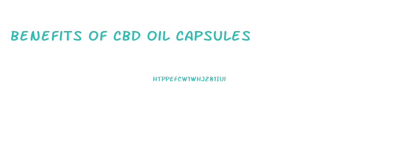 Benefits Of Cbd Oil Capsules