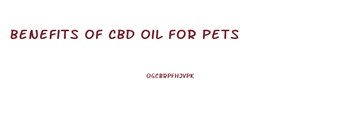 Benefits Of Cbd Oil For Pets