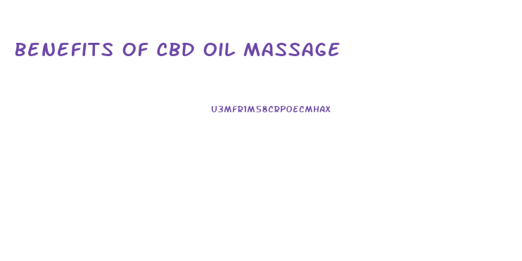 Benefits Of Cbd Oil Massage