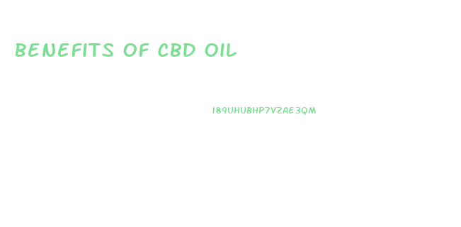 Benefits Of Cbd Oil