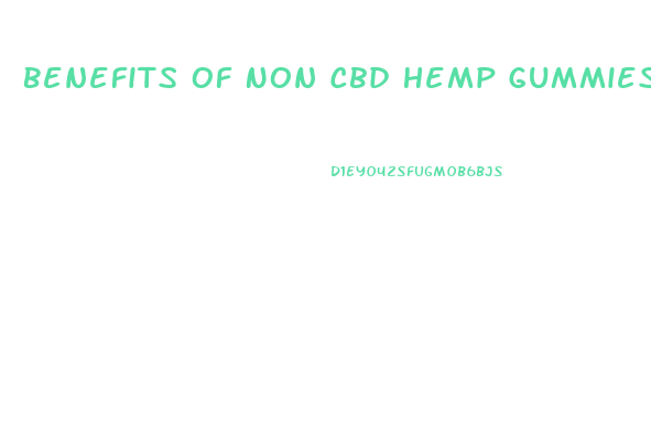 Benefits Of Non Cbd Hemp Gummies
