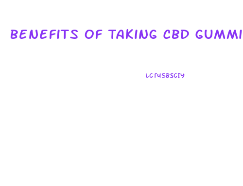 Benefits Of Taking Cbd Gummies