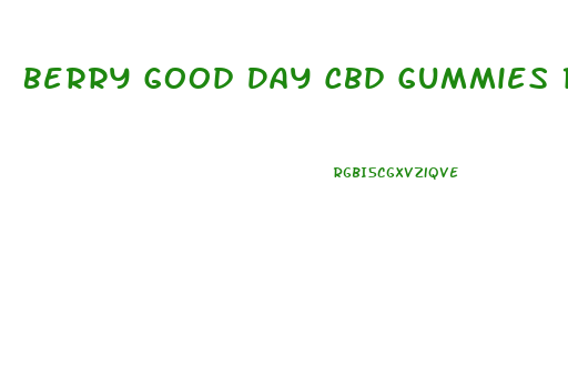 Berry Good Day Cbd Gummies Review