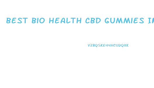 Best Bio Health Cbd Gummies Ingredients