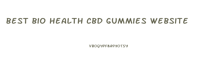 Best Bio Health Cbd Gummies Website