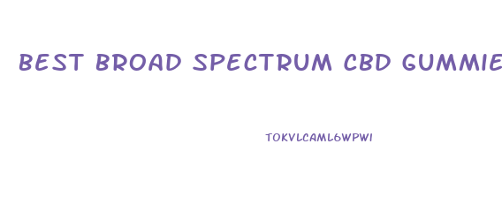Best Broad Spectrum Cbd Gummies