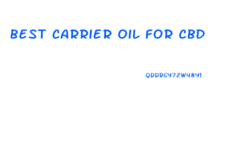 Best Carrier Oil For Cbd