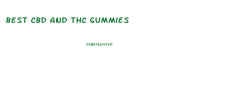 Best Cbd And Thc Gummies