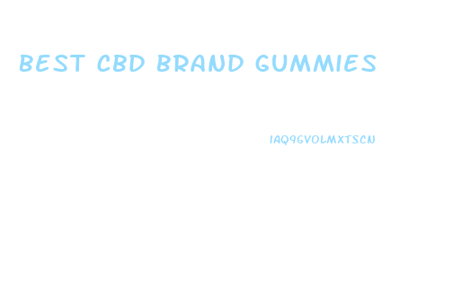 Best Cbd Brand Gummies