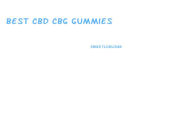 Best Cbd Cbg Gummies