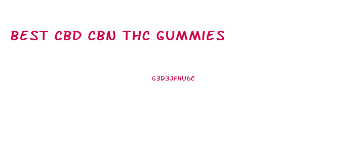 Best Cbd Cbn Thc Gummies