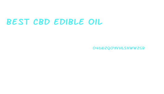 Best Cbd Edible Oil