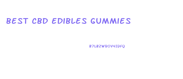 Best Cbd Edibles Gummies