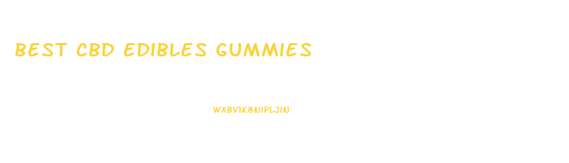 Best Cbd Edibles Gummies
