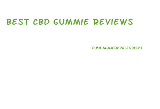 Best Cbd Gummie Reviews