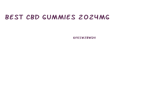 Best Cbd Gummies 2024mg