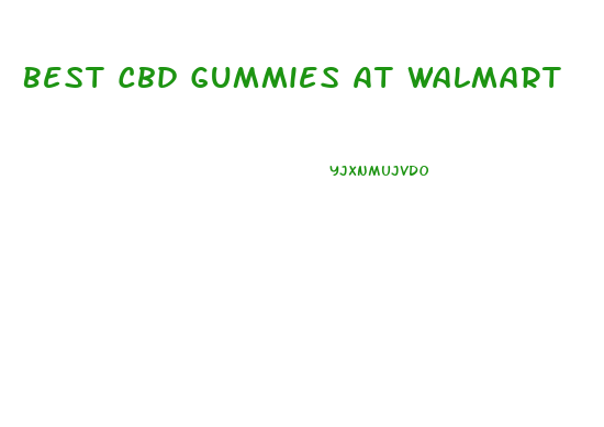 Best Cbd Gummies At Walmart