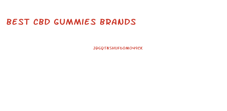 Best Cbd Gummies Brands
