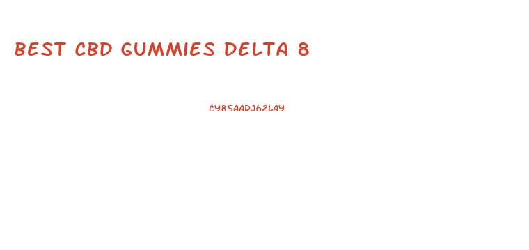 Best Cbd Gummies Delta 8