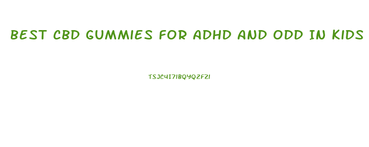 Best Cbd Gummies For Adhd And Odd In Kids
