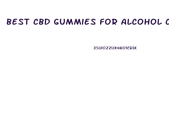 Best Cbd Gummies For Alcohol Cravings