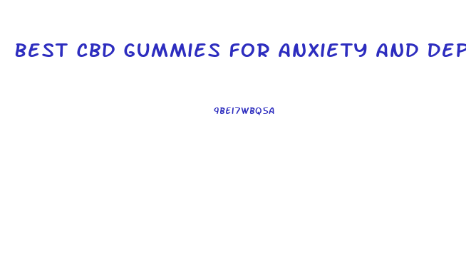 Best Cbd Gummies For Anxiety And Depression Canada