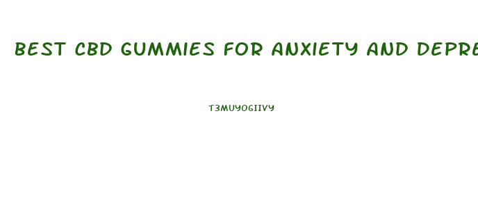 Best Cbd Gummies For Anxiety And Depression On Amazon