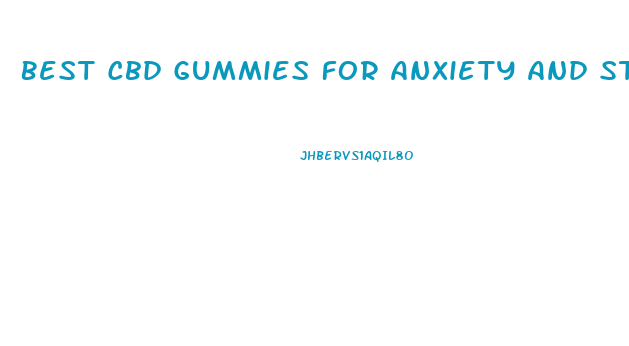 Best Cbd Gummies For Anxiety And Stress With No Thc