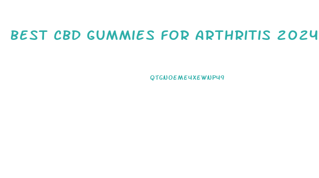 Best Cbd Gummies For Arthritis 2024