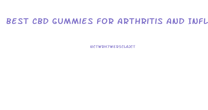 Best Cbd Gummies For Arthritis And Inflammation
