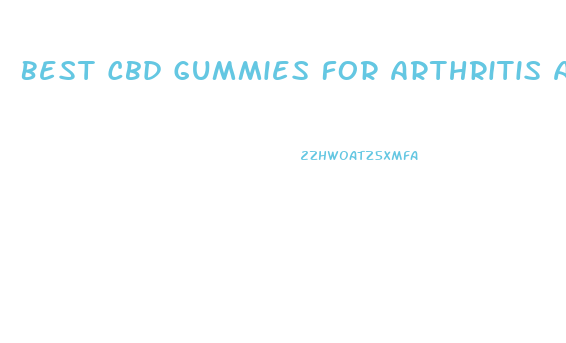 Best Cbd Gummies For Arthritis And Pain