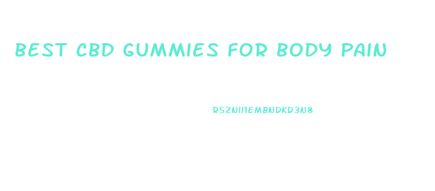 Best Cbd Gummies For Body Pain