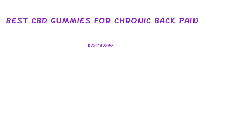 Best Cbd Gummies For Chronic Back Pain